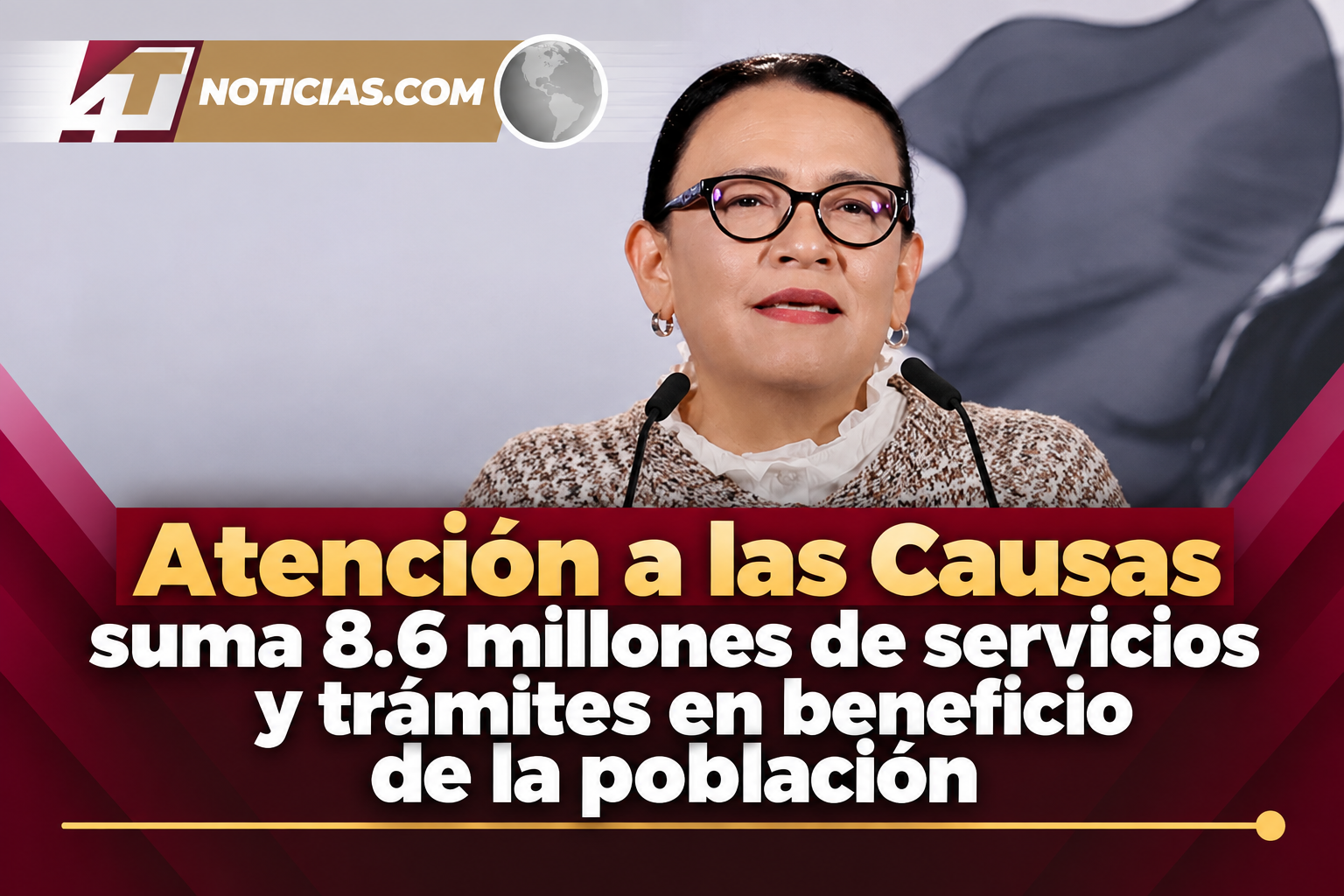 Atención a las Causas suma 8.6 millones de servicios y trámites en beneficio de la población