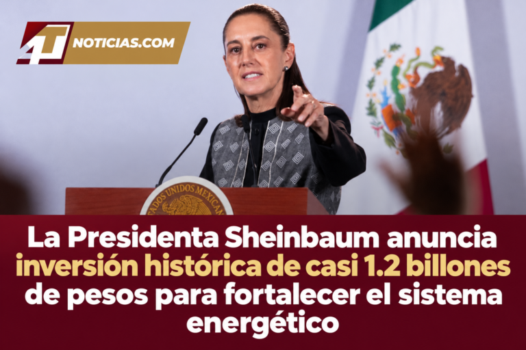 La Presidenta Sheinbaum anuncia inversión histórica de casi 1.2 billones de pesos para fortalecer el sistema energético