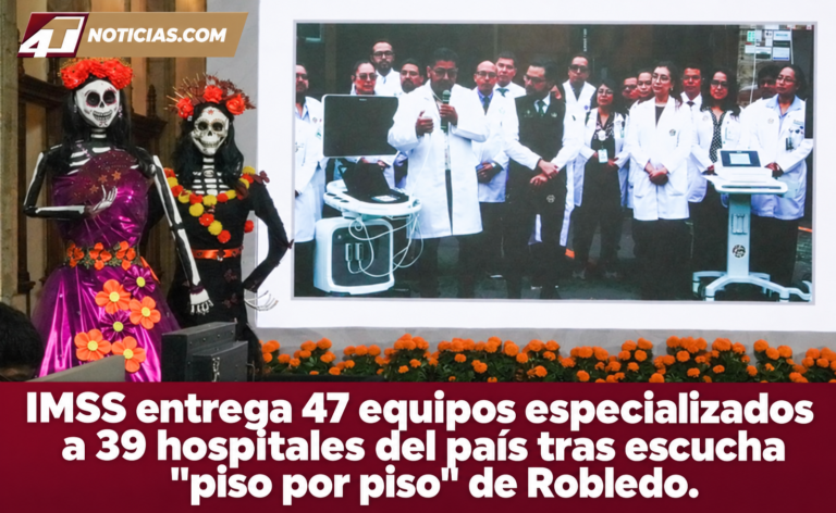 IMSS entrega 47 equipos especializados a 39 hospitales del país tras escucha “piso por piso” de Robledo