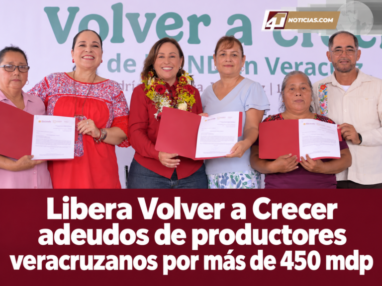 Libera Volver a Crecer adeudos de productores veracruzanos por más de 450 mdp