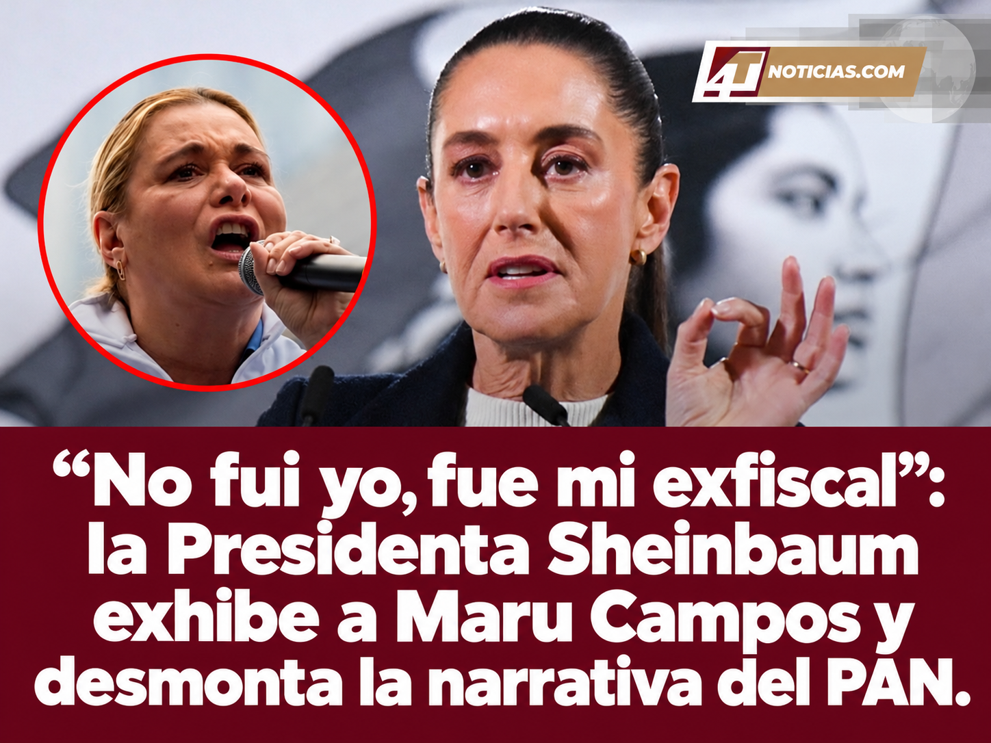 “No fui yo, fue mi exfiscal”: la Presidenta Sheinbaum exhibe a Maru Campos y desmonta la narrativa del PAN