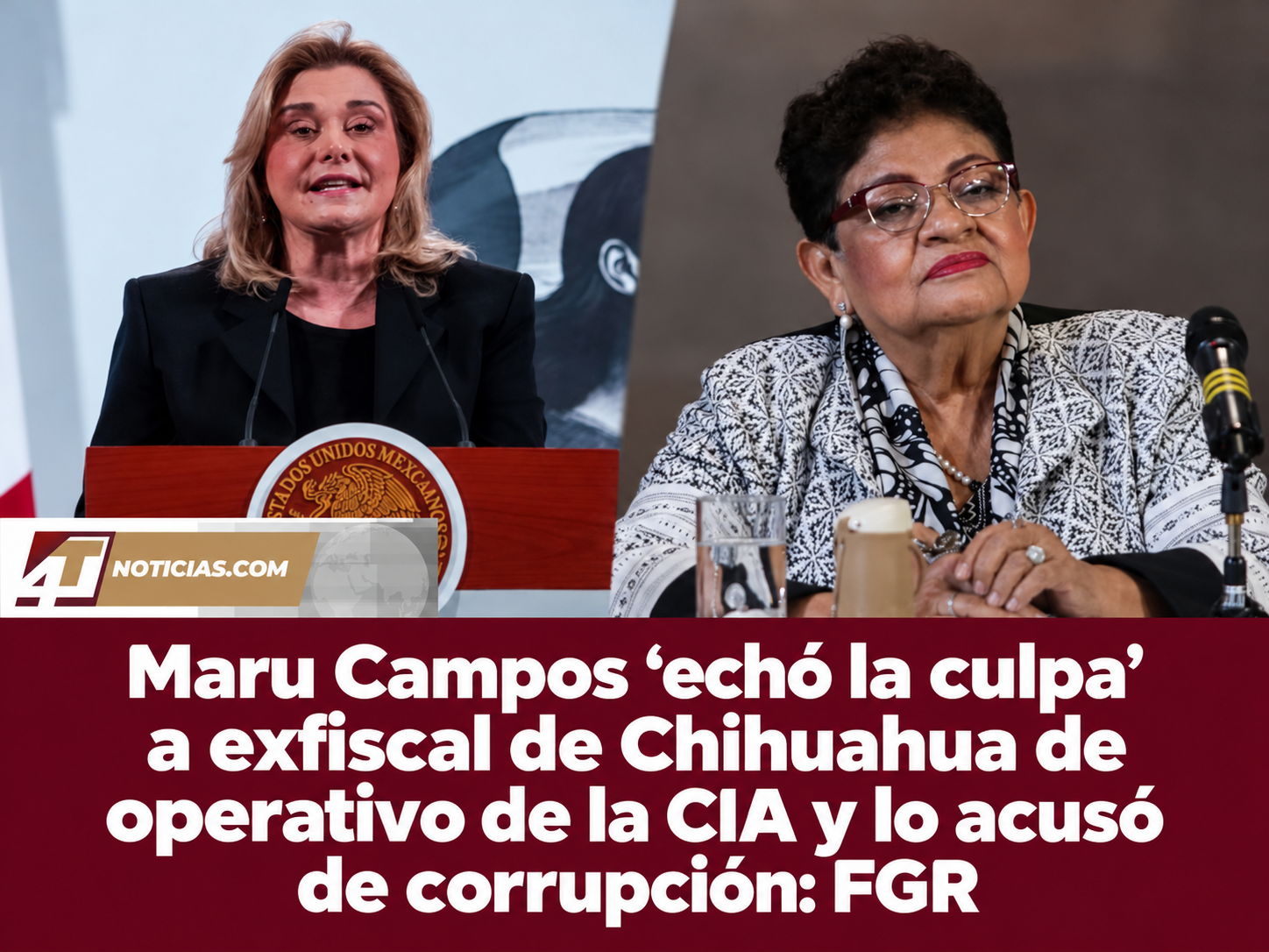 Maru Campos ‘echó la culpa’ a exfiscal de Chihuahua de operativo de la CIA y lo acusó de corrupción: FGR