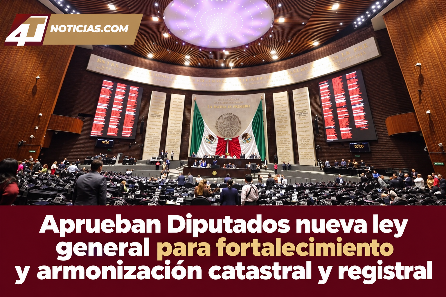 Aprueban Diputados nueva ley general para fortalecimiento y armonización catastral y registral