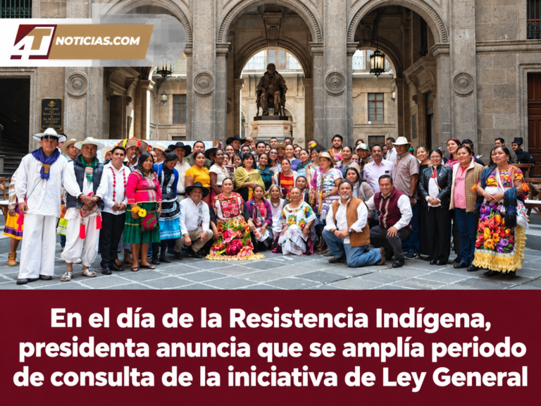 En el día de la Resistencia Indígena, presidenta anuncia que se amplía periodo de consulta de la iniciativa de Ley General