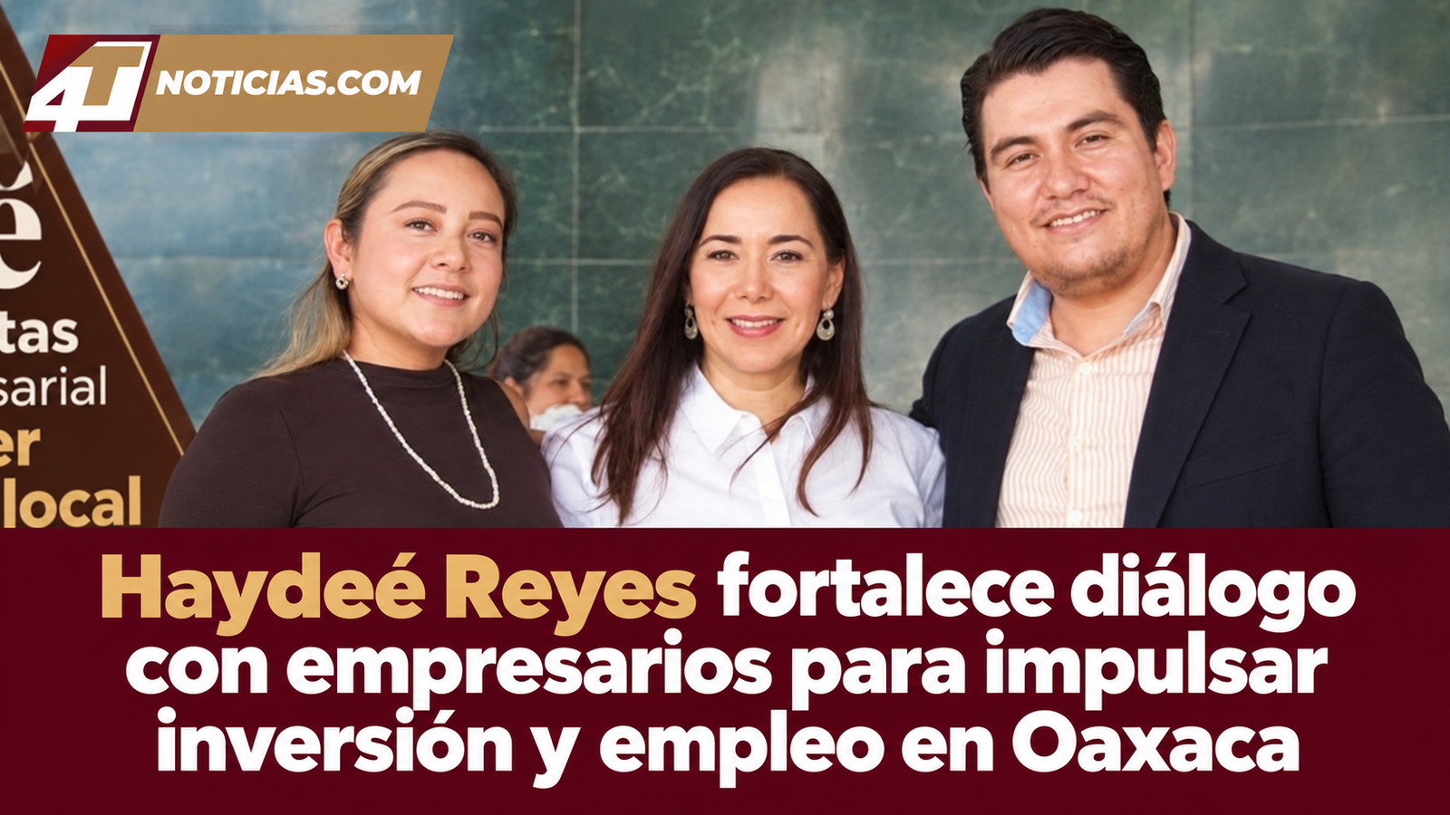 Haydeé Reyes fortalece diálogo con empresarios para impulsar inversión y empleo en Oaxaca