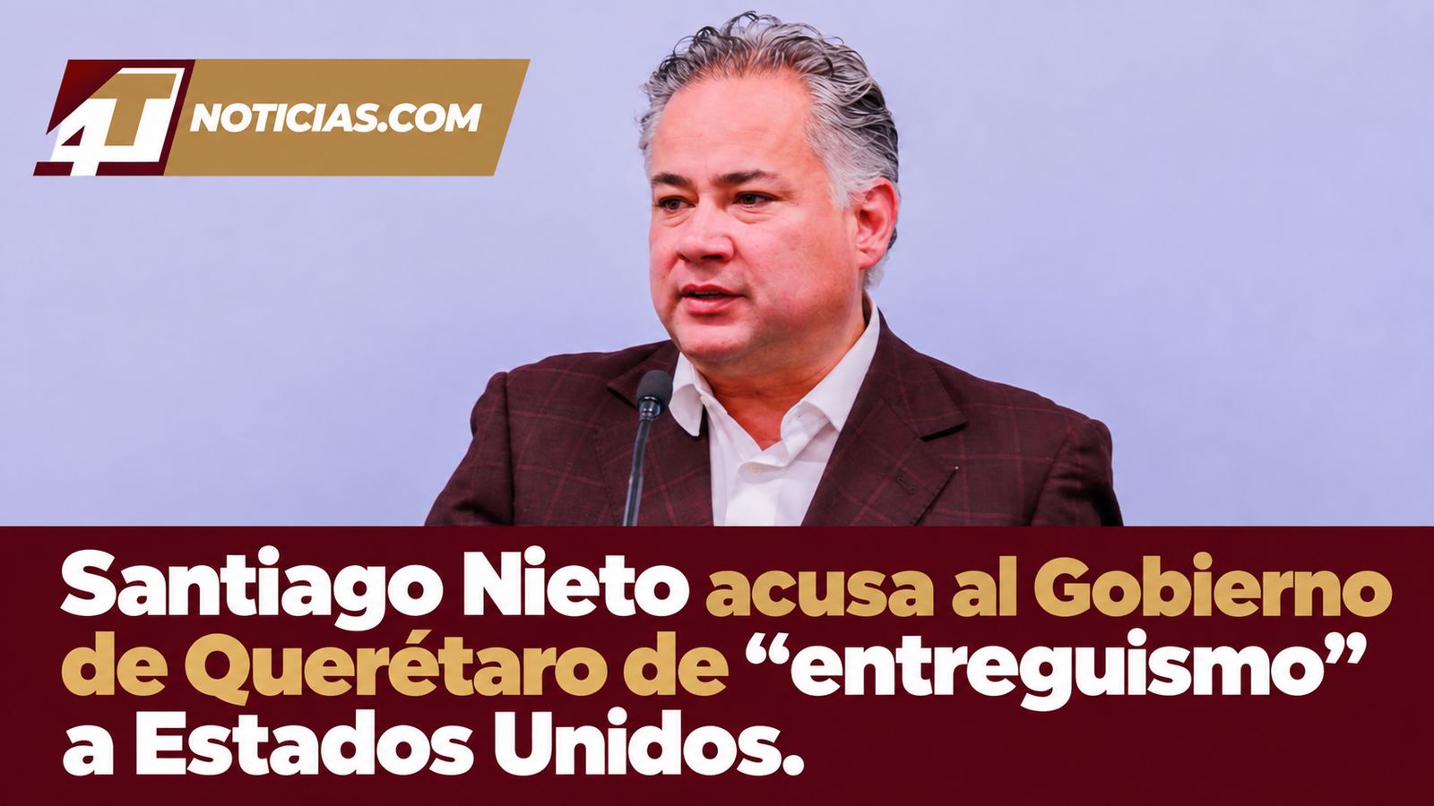 Santiago Nieto acusa al Gobierno de Querétaro de “entreguismo” a Estados Unidos