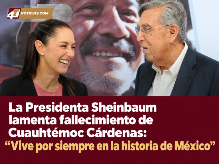 La Presidenta Sheinbaum lamenta fallecimiento de Cuauhtémoc Cárdenas: “Vive por siempre en la historia de México”